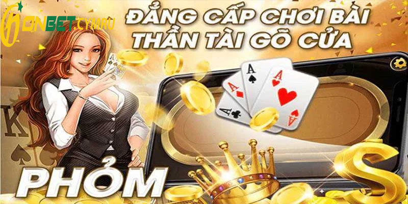 Bí Quyết Chơi Game Bài Phỏm Tại Onbet