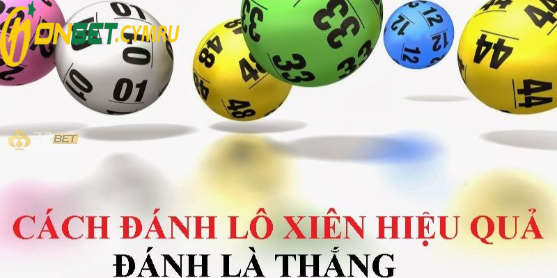 Hướng Dẫn Đánh Lô Xiên Tại Onbet - Mẹo Đạt Hiệu Quả Cao