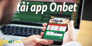 Tại sao lựa chọn tải app nhà cái Onbet